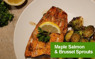 Dinner – Maple Salmon & Brussel Sprouts
